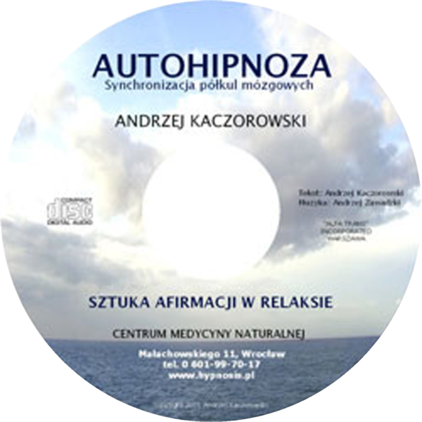 Autohipnoza Synchronizacja półkul mózgowych - sztuka afirmacji w relaksie